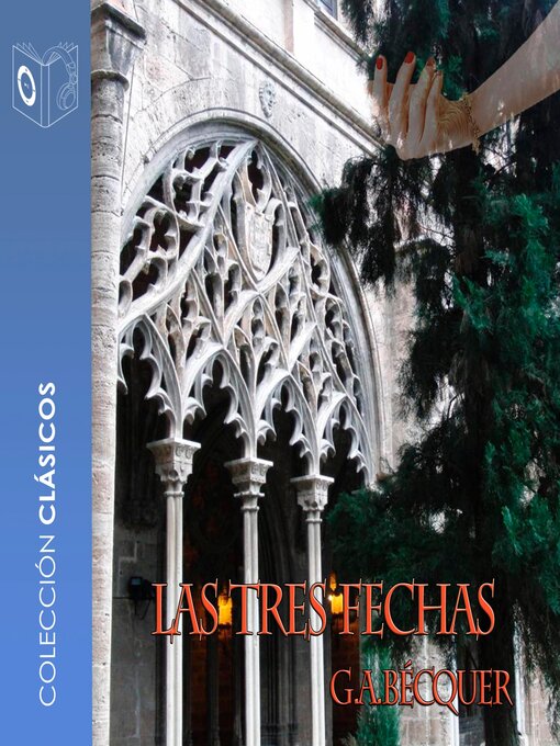 Title details for Las tres fechas--Dramatizado by Gustavo Adolfo Bécquer - Available